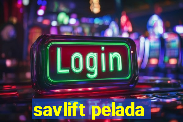 savlift pelada